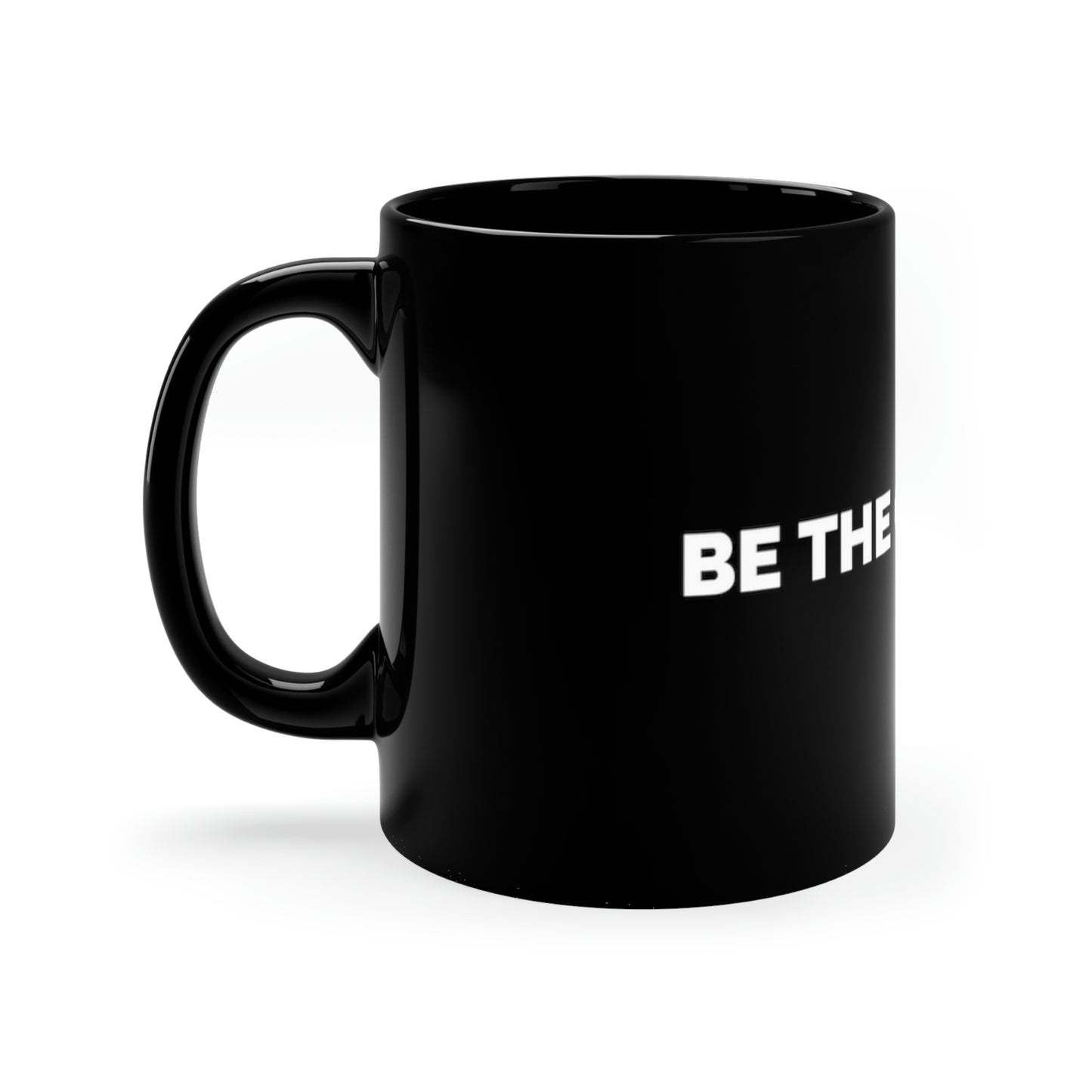 Be The Greatest 11oz Black Mug