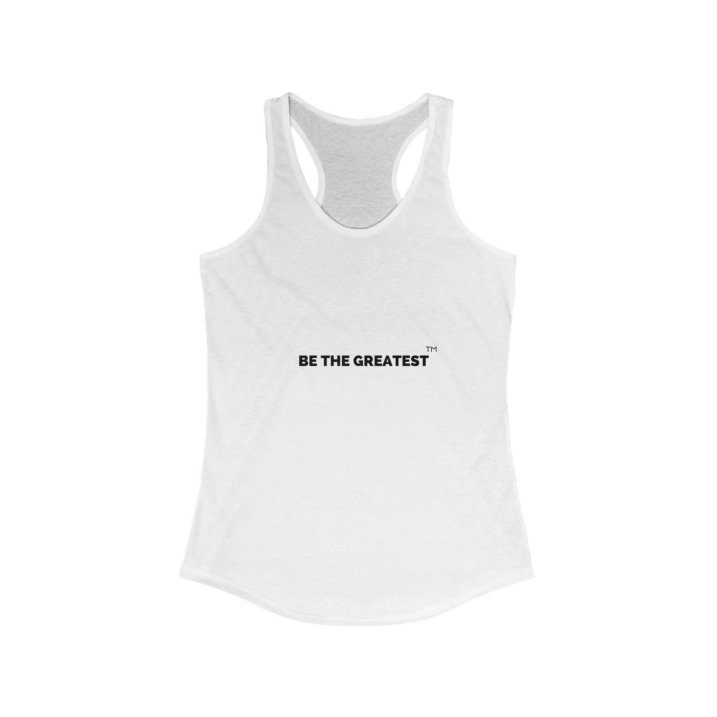 Be The Greatest Women's Ideal Racerback Tank